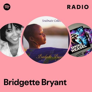 Bridgette Bryant | Spotify