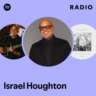 Israel Houghton Radio