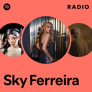 Sky Ferreira | Spotify