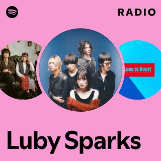 Luby Sparks | Spotify