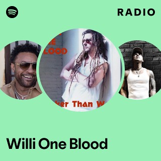 Willi One Blood | Spotify