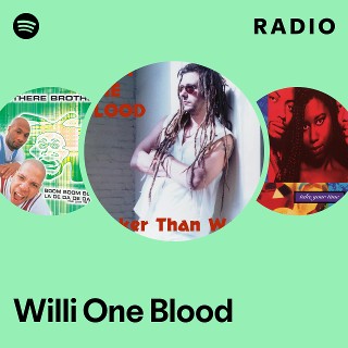 Willi One Blood | Spotify