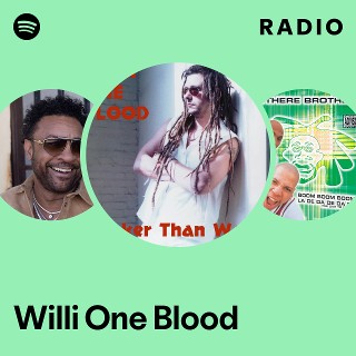 Willi One Blood | Spotify