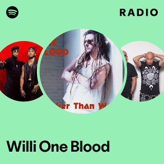 Willi One Blood | Spotify