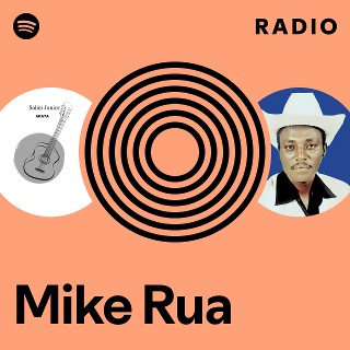 Mike Rua Radio | Spotify Playlist