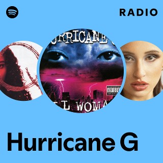 Hurricane G | Spotify