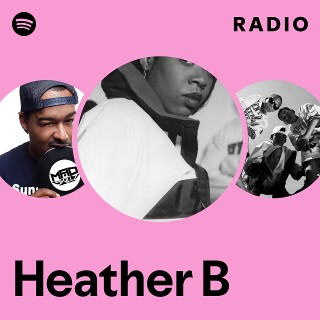 洋楽 G.F.M ENTERTAINMENT HEATHER B.Feat.AJAX Heather B: álbuns, músicas, shows | Deezer