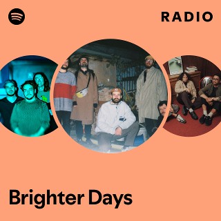 Brighter Days | Spotify