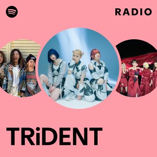 TRiDENT Radio - playlist by Spotify | Spotify