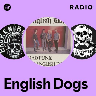 ミュージシャン English Dogs vintage G.B.H discharge English Dogs | Spotify