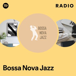 Bossa Nova Jazz Radio Spotify Playlist