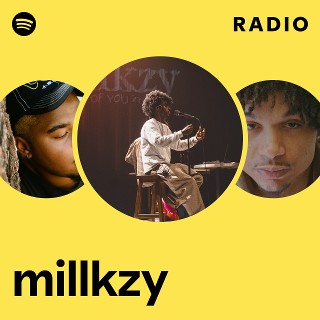 millkzy Radio | Spotify Playlist