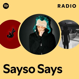 Sayso Says Radio | Spotify Playlist