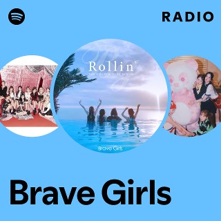 Brave Girls | Spotify