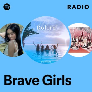 Brave Girls | Spotify