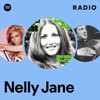 Nelly Jane | Spotify