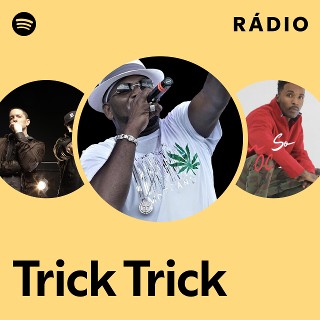 Trick Trick | Spotify
