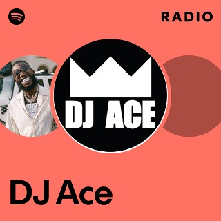DJ Ace | Spotify