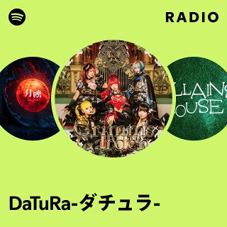 DaTuRa-ダチュラ- | Spotify