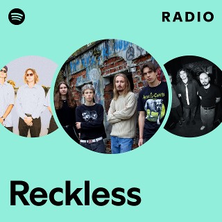 Reckless | Spotify