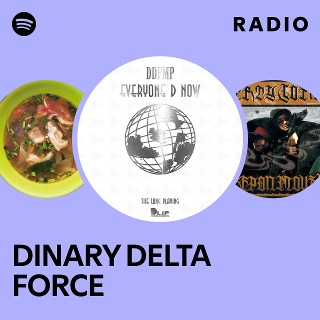 DINARY DELTA FORCE | Spotify