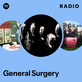 General Surgery | Spotify
