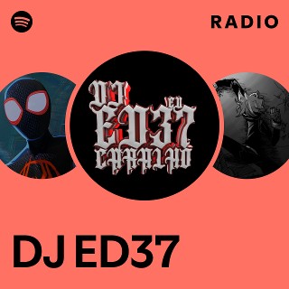 DJ ED37 | Spotify