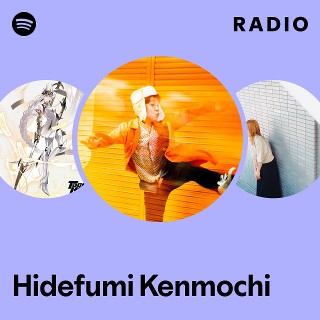 Hidefumi Kenmochi | Spotify