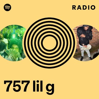757 lil g | Spotify
