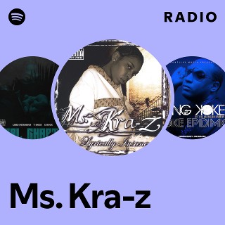 Ms. Kra-z | Spotify