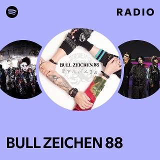 BULL ZEICHEN 88 | Spotify