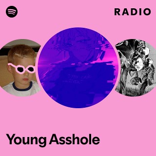 young ass hole 