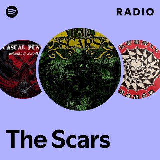 The Scars | Spotify
