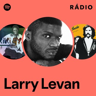 Larry Levan | Spotify