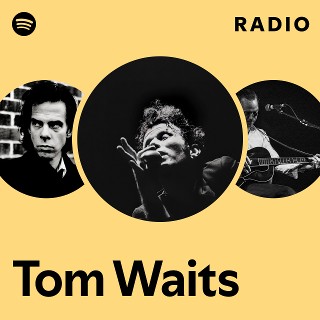 Tom Waits | Spotify