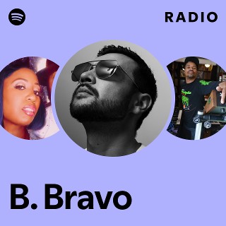 B. Bravo | Spotify