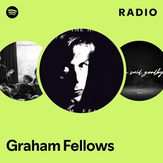 Graham Fellows | Spotify