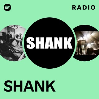 SHANK | Spotify