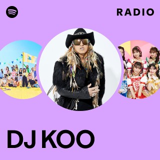 DJ KOO | Spotify