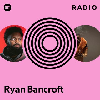 Ryan Bancroft Radio
