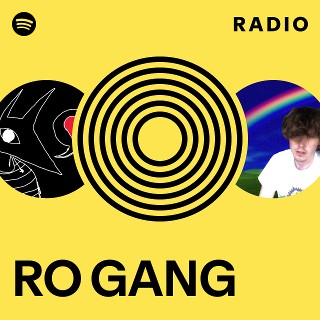 RO GANG Radio | Spotify Playlist