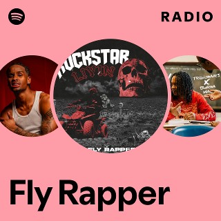 Fly Rapper | Spotify