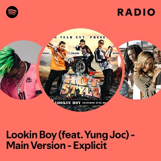 Lookin Boy (feat. Yung Joc) - Main Version - Explicit Radio | Spotify ...