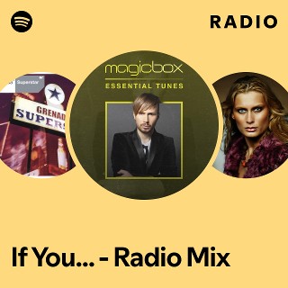 If You... - Radio Mix Radio - playlist by Spotify | Spotify