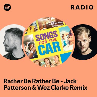 Rather Be Rather Be - Jack Patterson & Wez Clarke Remix Radio | Spotify ...