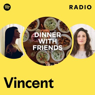 Vincent Radio | Spotify Playlist