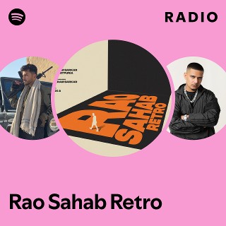 Rao Sahab Retro Radio | Spotify Playlist