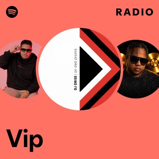 Vip Radio | Spotify Playlist