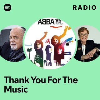 Thank You For The Music Radio - playlist by Spotify | Spotify