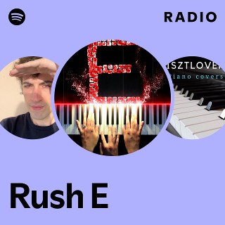 Rush E Radio | Spotify Playlist